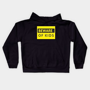 Caution! Beware of kids Kids Hoodie